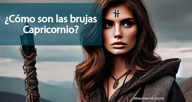 ¿Cómo son las brujas Capricornio?