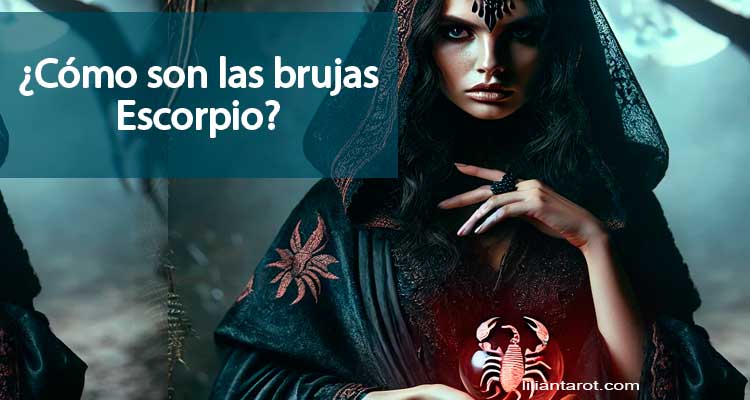 ¿Cómo son las brujas Escorpio?
