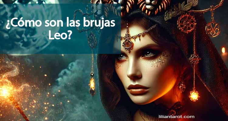 ¿Cómo son las brujas Leo?